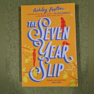 The Seven Year Slip by Ashley Poston, paperback